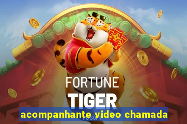 acompanhante video chamada